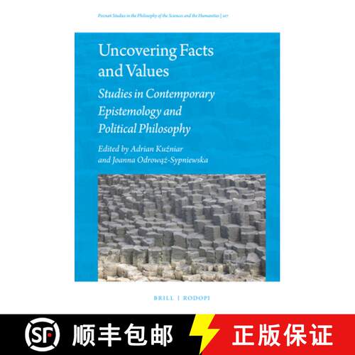 预订 精装 Uncovering Facts and Values: Studies in Contemporary Epistemology and Political Philosophy [9789004319103]