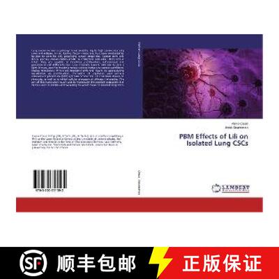 预订 PBM Effects of Lili on Isolated Lung CSCs [9783330351592]