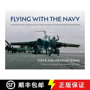 【3-4周达】Flying with the Navy: The Royal Naval Air Service and Fleet Air Arm in Stunning Rare Photo... [9781911714033]