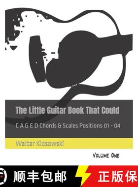 【3-4周达】The Little Guitar Book That Could: C A G E D  Chords & Scales  Positions  01 - 04 [9780578723686]