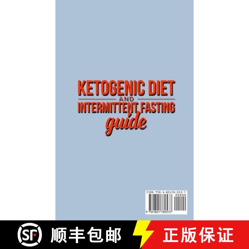 【2-3周达】Ketogenic Diet and Intermittent Fasting Guide: Your complete Diet Guide - Keto Low-Carb Me... [9781801780537]