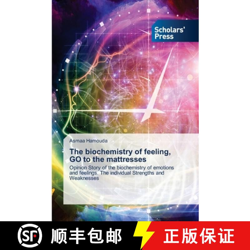 【2-3周达】The biochemistry of feeling, GO to the mattresses [9786138949176]