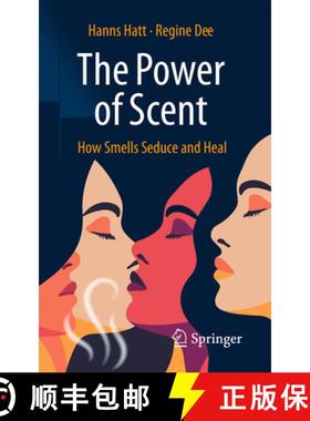 【3-4周达】The Power of Scent : How Smells Seduce and Heal [9783031885235]