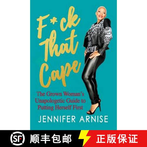 【3-4周达】F*ck That Cape: The Grown Woman's Unapologetic Guide to Putting Herself First [9780692081396]
