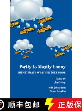 预订 Partly to Mostly Funny – The Ultimate Weather Joke Book: The Ultimate Weather Joke Book [9781935704607]
