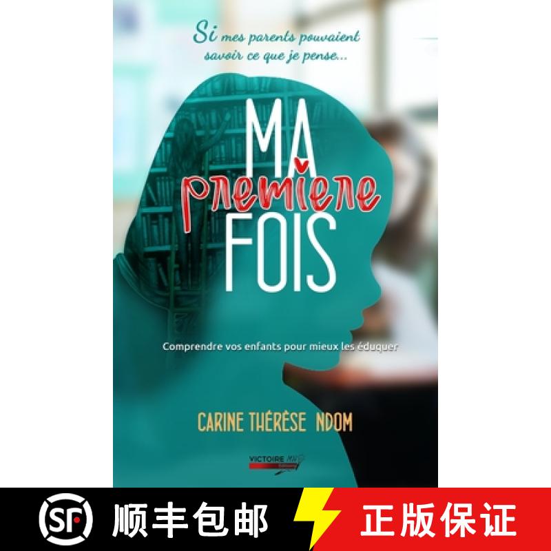 【3-4周达】Ma première fois: Comprendre vos enfants pour mieux les éduquer [9782492815003]
