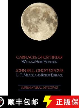 【3-4周达】Supernatural Detectives 1 (Carnacki: Ghost Finder / John Bell: Ghost Exposer) [9781616460860]