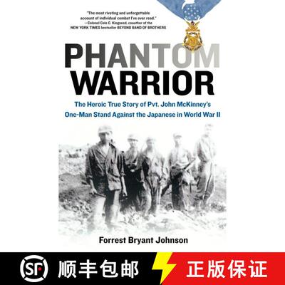 【3-4周达】Phantom Warrior: The Heroic True Story of Private John McKinney's One-Man Stand Against th... [9780425227626]