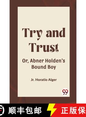 【3-4周达】Try and TrustOr, Abner Holden's Bound Boy (Edition2023) [9789362204509]