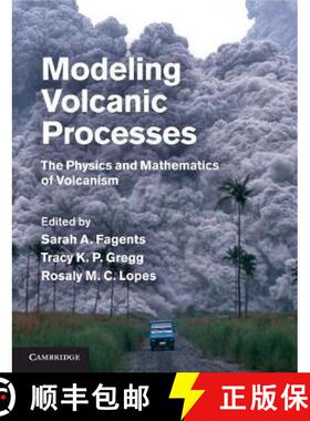 【3-4周达】Modeling Volcanic Processes : The Physics and Mathematics of Volcanism [9781108812658]