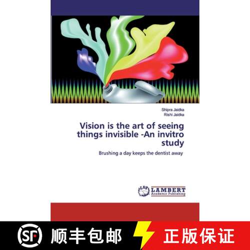 预订 Vision is the art of seeing things invisible -An invitro study [9786200436016]
