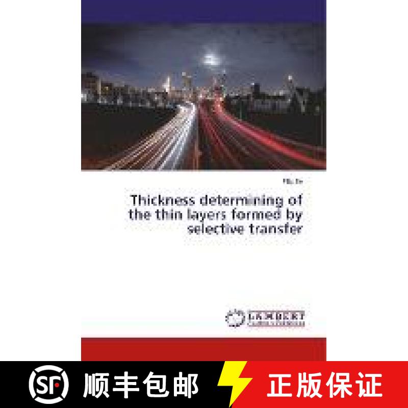 预订 Thickness determining of the thin layers formed by selective transfer [9786202078382]
