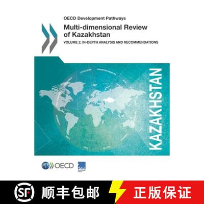 【3-4周达】OECD Development Pathways Multi-Dimensional Review of Kazakhstan Volume 2. In-Depth Analys... [9789264269194]