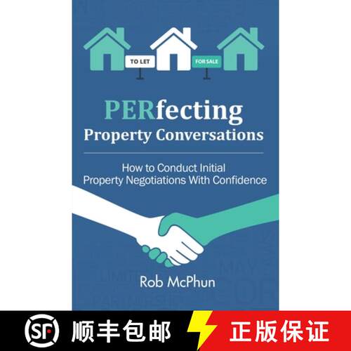 【3-4周达】PERfecting Property Conversations: How to Conduct Initial Property Negotiations With Confi... [9781916030572]
