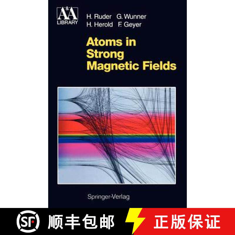 【3-4周达】Atoms in Strong Magnetic Fields : Quantum Mechanical Treatment and Applications in Astroph... [9783642788222]