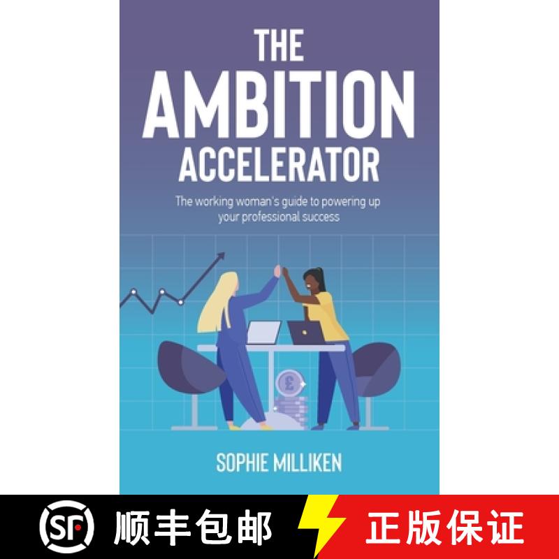 【3-4周达】The Ambition Accelerator: The Working Woman's Guide to Powering Up Your Professional Success [9781781335000]