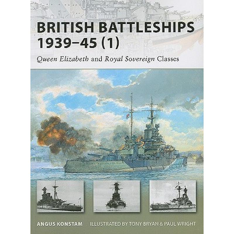 【4周达】British Battleships 1939-45 (1): Queen Elizabeth and Royal Sovereign Classes [9781846033889]