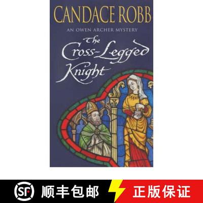 【3-4周达】Cross Legged Knight: (The Owen Archer Mysteries: book VIII): a mesmerising Medieval myster... [9780099278306]