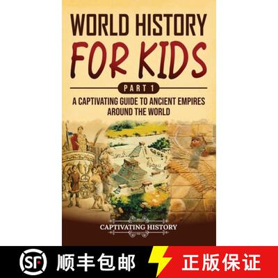 【3-4周达】精装 World History for Kids Part 1: A Captivating Guide to Ancient Empires around the World [9798893582871]
