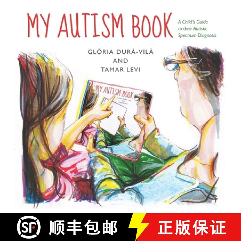【3-4周达】My Autism Book: A Child's Guide to Their Autism Spectrum Diagnosis [9781849054386]