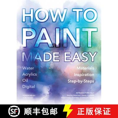 How to Paint Made Easy: Watercolours, Oils, Acrylics & Digital [9781786641960]