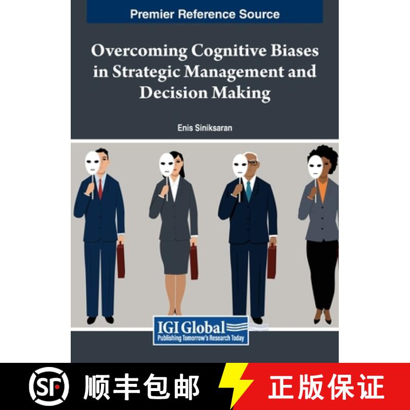【3-4周达】Overcoming Cognitive Biases in Strategic Management and Decision Making [9798369317662]