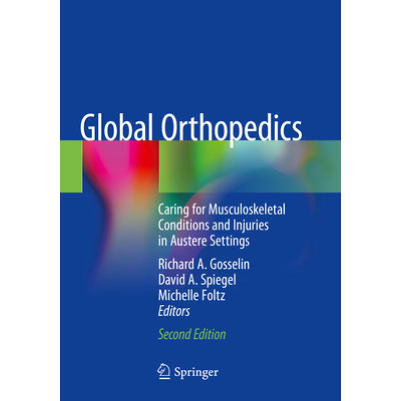 【4周达】Global Orthopedics: Caring for Musculoskeletal Conditions and Injuries in Austere Settings[9783030132897]-封面