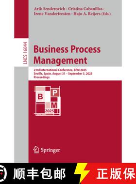 【3-4周达】Business Process Management : 23rd International Conference, BPM 2025, Seville, Spain, Aug... [9783032028662]