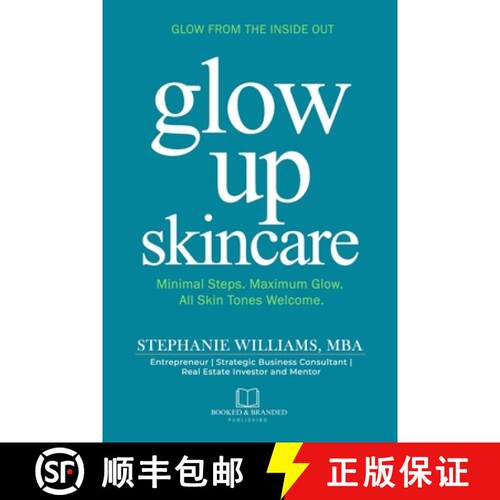 【3-4周达】Glow Up Skincare: Minimal Steps. Maximum Glow. All Skin Tones Welcome. [9781969369063]