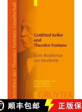 预订 Gottfried Keller und Theodor Fontane: Vom Realismus zur Moderne [9783110196474]