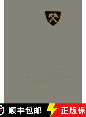 【3-4周达】Wirtschaftliche Entwickelung Des Niederrheinisch -- Westfalischen Steinkohlen -- Bergbaues... [9783642989056]