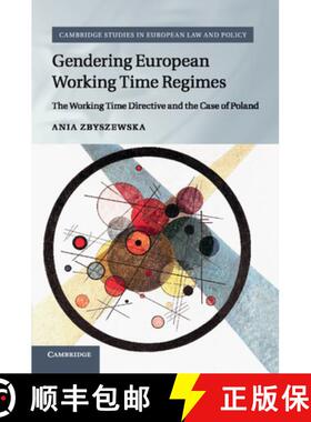 【3-4周达】Gendering European Working Time Regimes: The Working Time Directive and the Case of Poland... [9781107547117]
