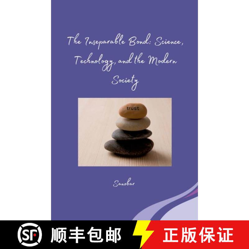 【3-4周达】The Inseparable Bond: Science, Technology, and the Modern Society [9783384254504]