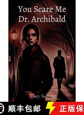 预订 You Scare Me Dr. Archibald [9798218619954]