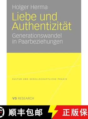 【3-4周达】Liebe und Authentizität : Generationswandel in Paarbeziehungen [9783531165523]