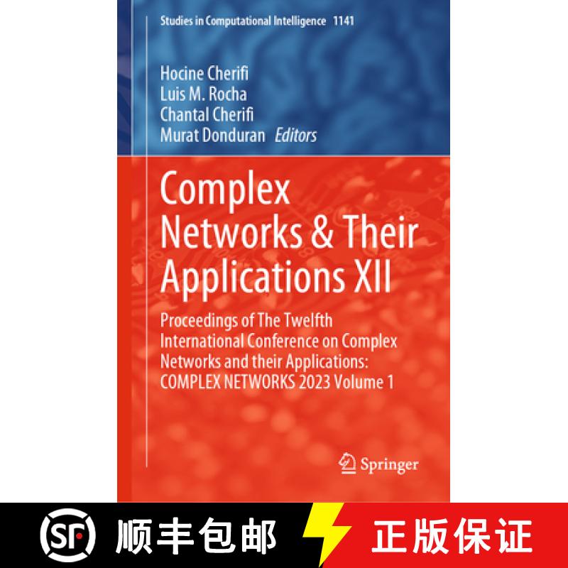 【3-4周达】Complex Networks & Their Applications XII: Proceedings of The Twelfth International Confer... [9783031534676]