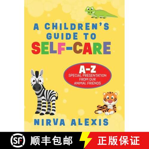 【3-4周达】精装 A Children's Guide To SELF-CARE: A-Z Special Presentation From Our Animal Friends [9798822954076]