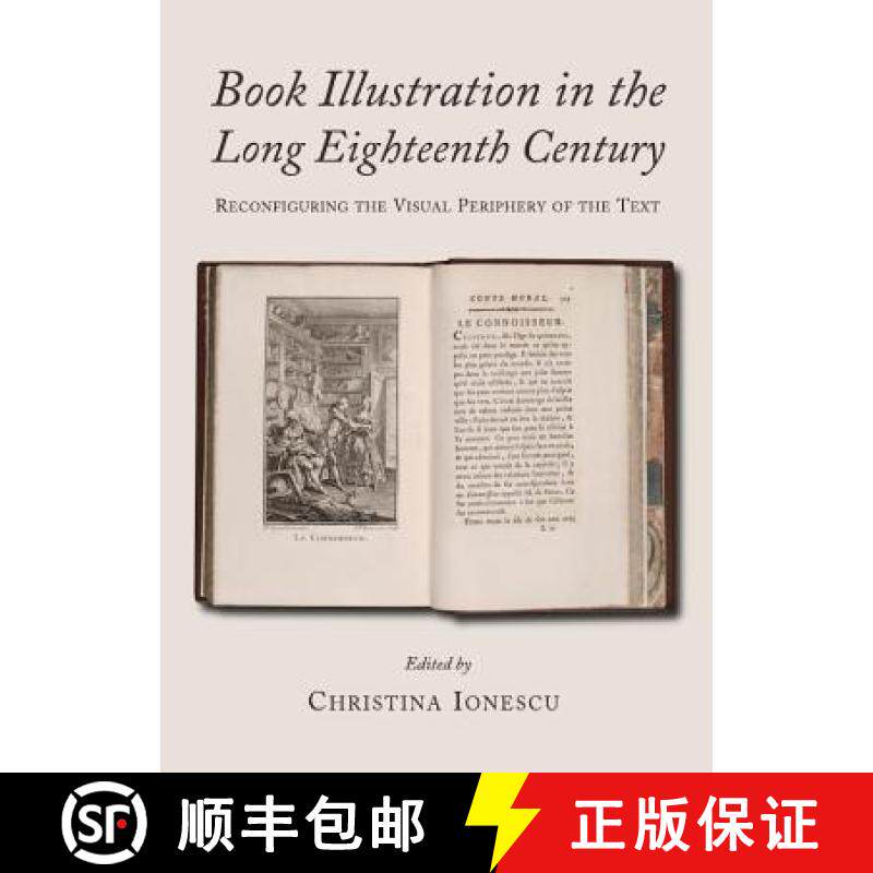 预订 Book Illustration in the Long Eighteenth Century: Reconfiguring the Visual Periphery of the Text [9781443825856]