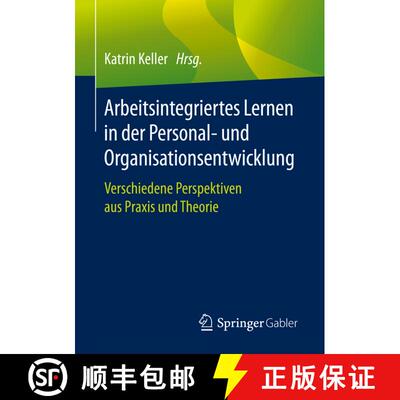 【3-4周达】Arbeitsintegriertes Lernen in der Personal- und Organisationsentwicklung : Verschiedene Pe... [9783662609255]