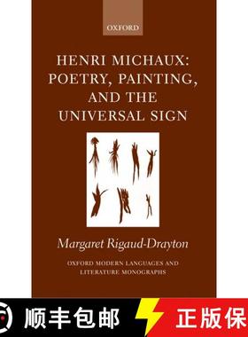 【3-4周达】Henri Michaux: Poetry, Painting, and the Universal Sign [9780199277988]