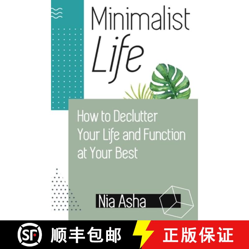 预订 Minimalist Life: How to Declutter Your Life and Function at Your Best [9781950766949]