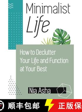 预订 Minimalist Life: How to Declutter Your Life and Function at Your Best [9781950766949]