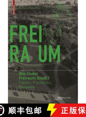 预订 Wie Findet Freiraum Stadt?: Fakten, Positionen, Beispiele [9783034603638]