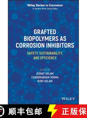 【3-4周达】Grafted Biopolymers as Corrosion Inhibitors: Safet y, Sustainability, and Efficiency [9781119881360]