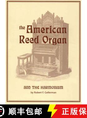 【3-4周达】The American Reed Organ and the Harmonium [9781879511125]