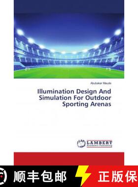 预订 Illumination Design And Simulation For Outdoor Sporting Arenas [9786139951574]