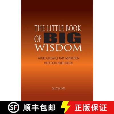 预订 The Little Book of BIG Wisdom: Where Guidance and Inspiration Meets Cold Hard Truth [9780994505286]