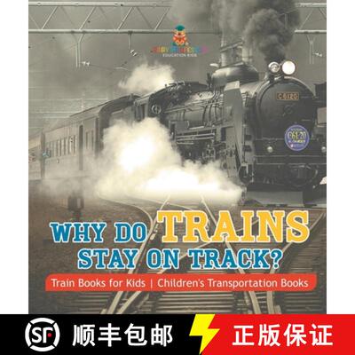 【3-4周达】Why Do Trains Stay on Track? Train Books for Kids | Children's Transportation Books [9798869418456]