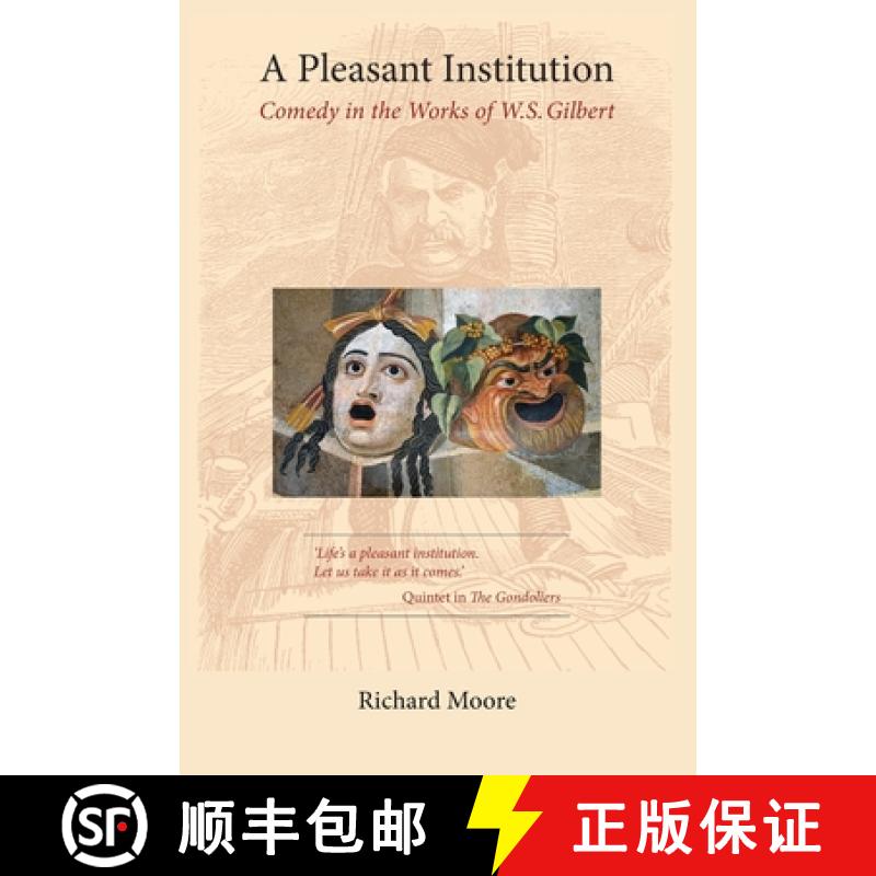 【2-3周达】A Pleasant Institution: Comedy in the Works of W.S. Gilbert [9781916495890]