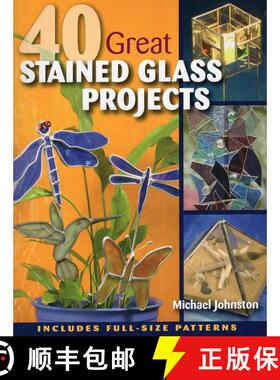 【3-4周达】40 Great Stained Glass Projects: Includes Full-Size Patterns [9780811705905]